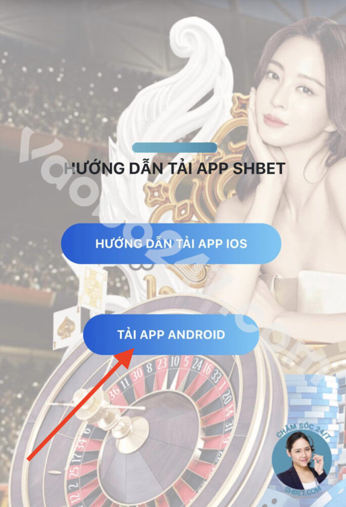 Bấm chọn Tải app Android