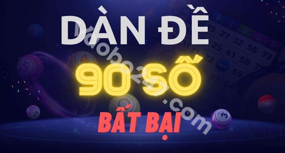 Cách chọn dàn đề bất bại 90 số 