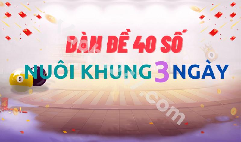 Dàn đề 40 con số nuôi theo khung 3 ngày như thế nào?