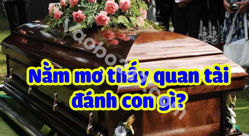 Mơ thấy quan tài đánh con gì trúng số?