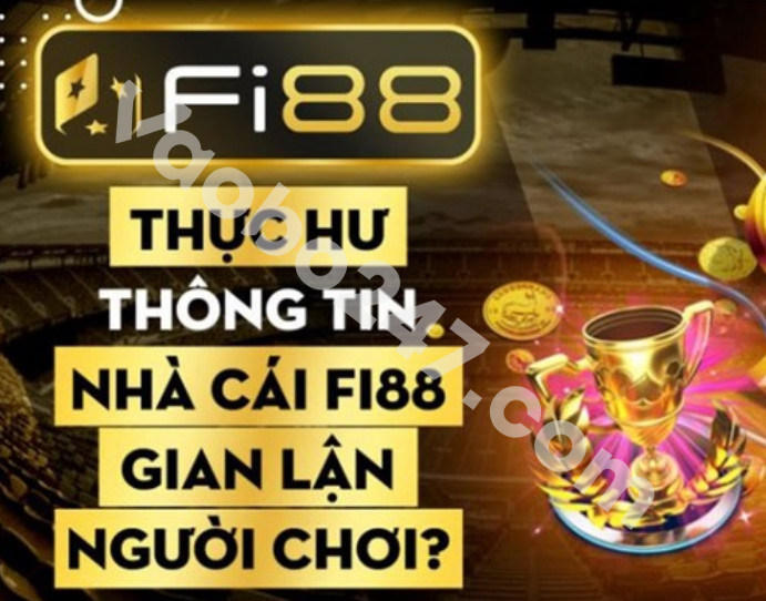 Nhà cái Fi88 lừa đảo là thông tin bịa đặt, không đúng sự thật