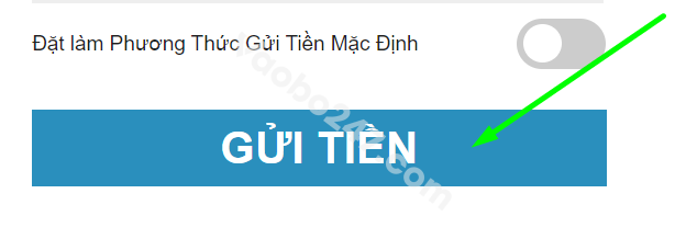 Nhấn "Gửi tiền" để hoàn tất việc nạp tiền 