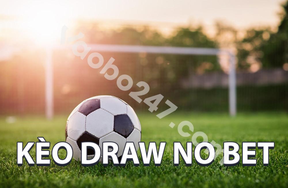 Với cách chơi cực kỳ đơn giản, không khó hiểu khi nhiều người yêu thích kèo Draw no Bet