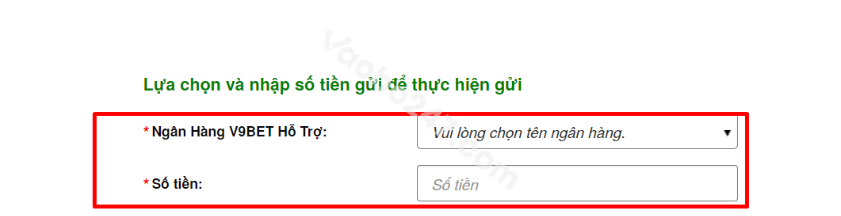 Lựa chọn ngân hàng và nhập số tiền cần nạp vào V9bet 