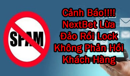 Tin đồn nhà cái Nextbet lừa đảo liệu có thật không? 