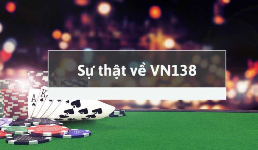 Nhà cái VN138 lừa đảo người chơi? Sự thật hay tin đồn?